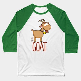 The Real Goat Baseball T-Shirt